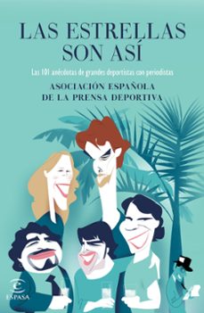 las estrellas son asi: 101 anecdotas de grandes deportistas con periodistas-9788467045956