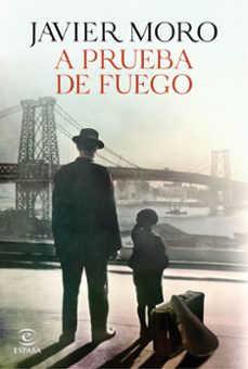 a prueba de fuego-javier moro-9788467060256