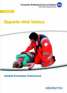 unidad formativa transversal. soporte vital basico. familia profe ional sanidad. formacion para el empleo-9788467688856