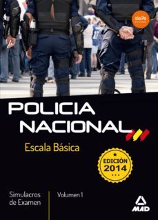 escala basica de policia nacional. simulacros de examen volumen 1-9788467698756