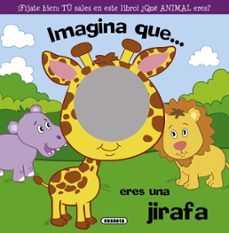 imagina que eres una jirafa (libro-espejo)-9788467716856
