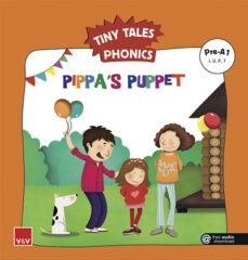 pippa s puppet. tiny tales phonics pre-a1 (i,u,p,t)-9788468258256