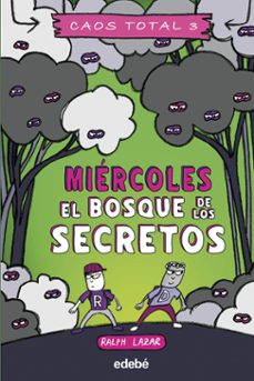 caos total 3: miercoles: el bosque de los secretos-9788468360256