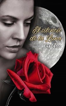 el silencio de la luna (ebook)-eva cerro-9788468555256