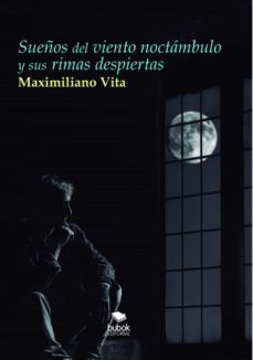 sueños del viento noctambulo y sus rimas despiertas (ebook)-maximiliano vita-9788468687056