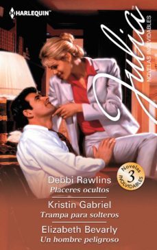 placeres ocultos; trampa para solteros; un hombre peligroso-9788468757056