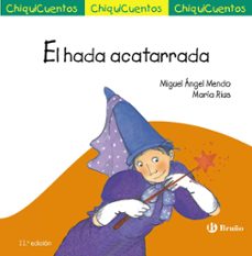 chiquicuentos 6 :el hada acatarrada-miguel angel mendo-9788469606056
