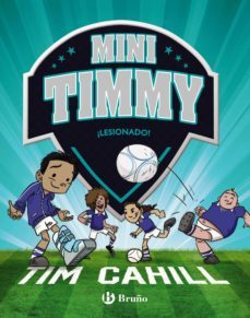 mini timmy - ¡lesionado!-tim cahill-9788469628256