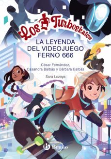 los turboskaters, 3. la leyenda del videojuego ferno 666 (ebook)-cesar fernandez-casandra balbas-barbara balbas-9788469667156