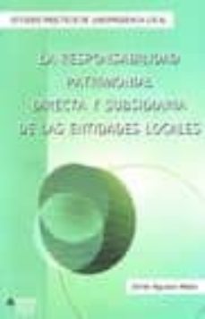 la responsabilidad patrimonial directa y subsidiaria de las entid ades locales-javier aguayo mejia-9788470283956