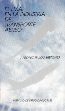 iva en la industria del transporte aereo, el-antonio palau bretones-9788471968456