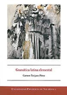 gramatica latina elemental-carmen torijano perez-9788472999756