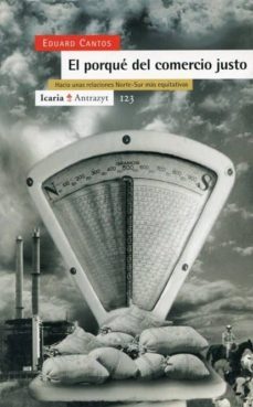 el porque del comercio justo-eduard cantos-9788474263756