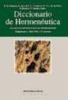 diccionario de hermeneutica:_una obra interdisciplinar para las c iencias humanas-hans georg gadamer-9788474854756