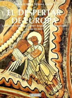 el despertar de europa: la pintura romanica, primer lenguaje comu n europeo siglos xi-xiii-9788474904956