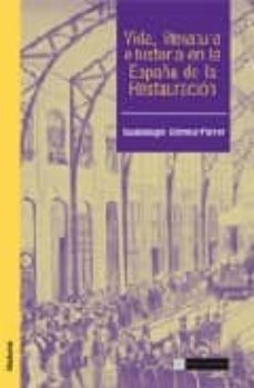 vida, literatura e historia en la españa de la restauracion-9788474919356