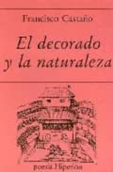 el decorado y la naturaleza-francisco castaño clavero-9788475172156