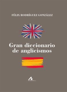 gran diccionario de anglicismos-9788476359556