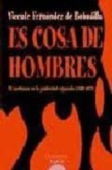 es cosa de hombres-vicente fernandez de bobadilla-9788476479056