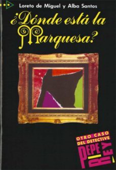 donde esta la marquesa?-loreto de miguel-alba santos-9788477110156