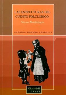 las estructuras del cuento folclorico: nueva morfologia-antonio moreno verdulla-9788477868156