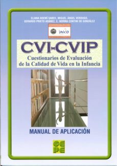 cvi-cvip. cuestionario de evaluacion de la calidad de vida en la infancia. manual de aplicacion-9788478696956