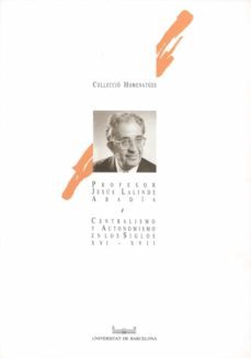 centralismo y autonomismo en los siglos xvi-xvii-9788478750856