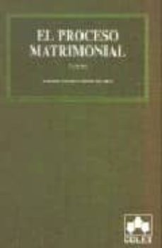 el proceso matrimonial: texto adaptado a la ley 1/2000 de enjuici amiento civil (2ª ed)-9788478798056