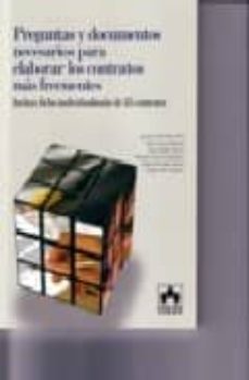preguntas y documentos necesarios para elaborar los contratos mas frecuentes (incluye ficha individualizada de 35 contratos)-9788478799756