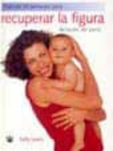 plan de 10 semanas para recuperar la figura despues del parto-sally lewis-9788479017156