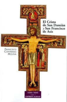 el cristo de san damian y san francisco de asis-francisco contreras molina-9788479148256