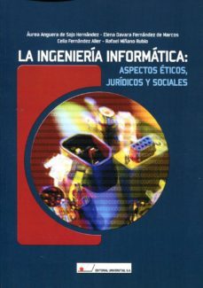la ingenieria informatica: aspectos eticos, juridicos y sociales-9788479913656