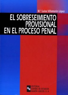 el sobreseimiento provisional en el proceso penal (ebook)-maria luisa villamarin lopez-9788480040556