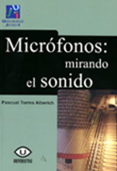 microfonos: mirando el sonido-pascual torres alberich-9788480217156