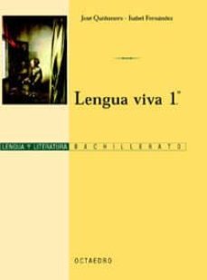 lengua viva, lengua y literatura, 1 bachillerato-9788480635356