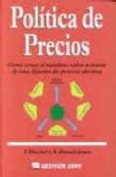 politica de precios: como crear el maximo valor a traves de una f ijacion de precios efectiva-t. fletcher-9788480883856