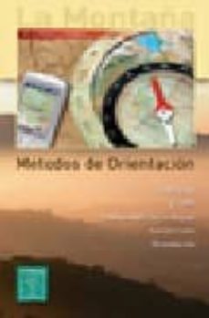 la montaña. metodos de orientacion: la brujula, el gps, interpret acion de mapas, senderismo y orientacion-9788480902656