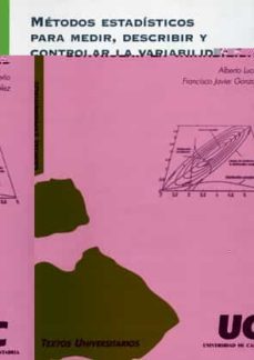 metodos estadisticos para medir, describir y controlar la variabi lidad-alberto luceño-francisco javier gonzalez-9788481023756