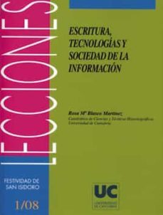 escritura, tecnologias y sociedad de la informacion-rosa maria blasco martinez-9788481025156