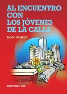 al encuentro con los jovenes de la calle-paolo gambini-9788483168356