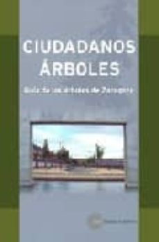 ciudadanos arboles: guia de los arboles de zaragoza-9788483212356