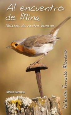 al encuentro de mina: relatos de rostro humano-valentin turrado moreno-9788483536056