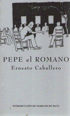 pepe el romano-ernesto caballero-mariano de paco-9788483714256