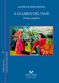 a lo largo del viaje (poesia completa)-javier bengoechea niebla-9788483738856