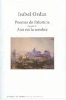 poemas de palestina; seguido de aun no la sombra-9788483748756