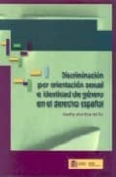 discriminacion por orientacion sexual e identidad de genero en el derecho español-josefina alventosa del rio-9788484172956