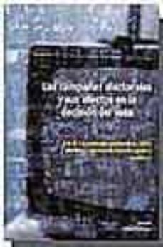 las campañas electorales y sus efectos en la decision del voto.vo l ii. la campaña electoral de 2000:partidos, medios de comunicacion y electores-9788484429456