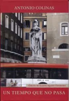 un tiempo que no pasa-antonio colinas-9788484485056