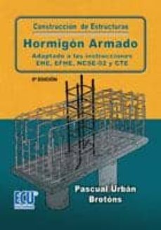 construccion de estructuras de hormigon armado adaptado a las instrucciones eme, efhe, ncse y cte (ebook)-9788484549956