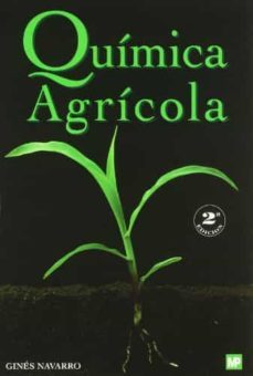 quimica agricola: el suelo y los elementos quimicos esenciales pr a la vida vegetal (2ª ed.)-9788484761556